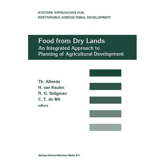 Fluid Mechanics and Its Applications Food from Dry Lands: An Integrated Approach to Planning of Agricultural Development, Book 1, (Hardcover)