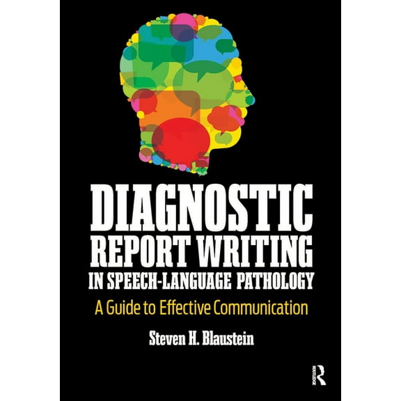 Diagnostic Report Writing In Speech-Language Pathology: A Guide to Effective Communication, (Paperback)