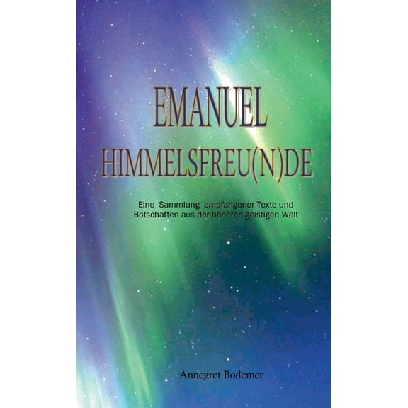 Emanuel: Himmelsfreu(n)de, (Paperback)