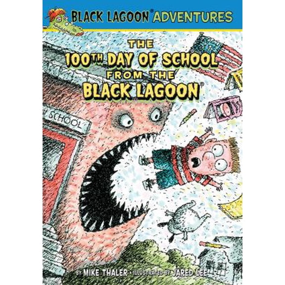 Pre-Owned 100th Day of School from the Black Lagoon (Library Binding) 1614792011 9781614792017