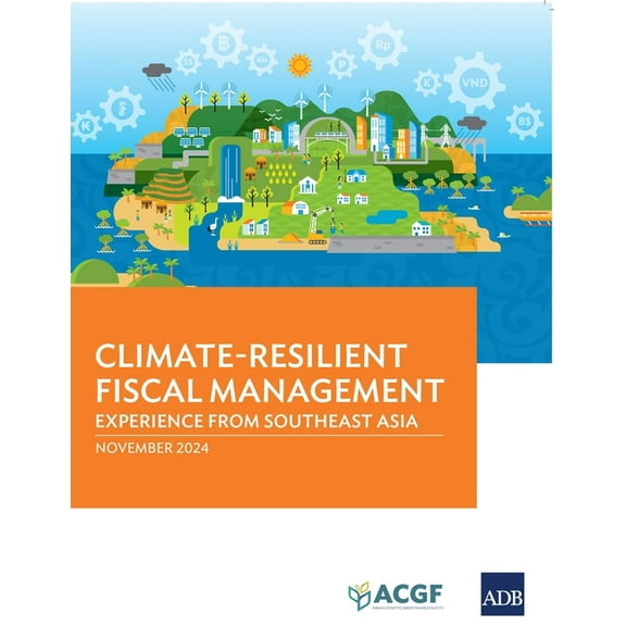 Climate-Resilient Fiscal Management: Experience from Southeast Asia, (Paperback)