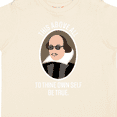 thumbnail image 4 of Inktastic To Thine Own Self Be True shakespeare Boys or Girls Toddler T-Shirt, 4 of 5