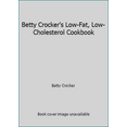thumbnail image 1 of Pre-Owned Betty Crocker's Low-Fat, Low-Cholesterol Cookbook (Hardcover) 0671867520 9780671867522, 1 of 1