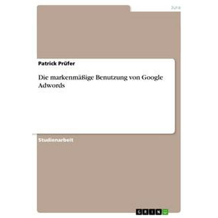 Die markenmäßige Benutzung von Google Adwords - eBook