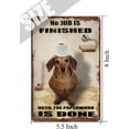 thumbnail image 2 of Dachshund Dog Bathroom Tin Sign Roll Paper No Job is Finished Retro Sign Toilet Wall Art Shabby Chic Aluminum Sign Housewarming Gift Funny Wall Decoration 5.5x8 Inch, 2 of 8