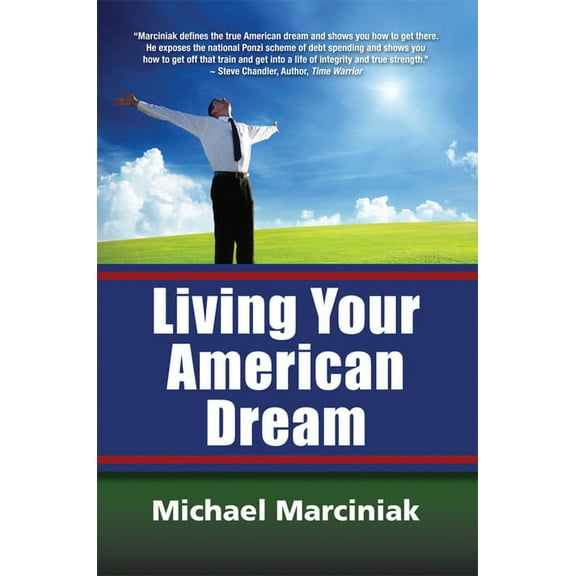 Living Your American Dream (Edition 1) (Paperback)