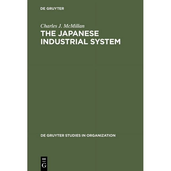 de Gruyter Studies in Organization The Japanese Industrial System, Book 1, (Hardcover)