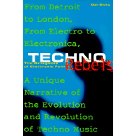 Pre-Owned Techno Rebels: The Renegades of Electronic Funk (Paperback) 0823084280 9780823084289