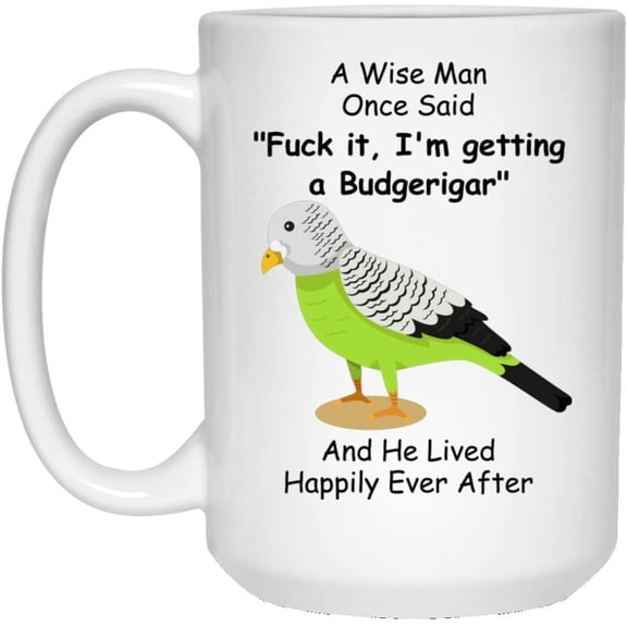 Funny Budgerigar Gifts For Men Christmas 2022 Gifts White Coffee Mug 15oz