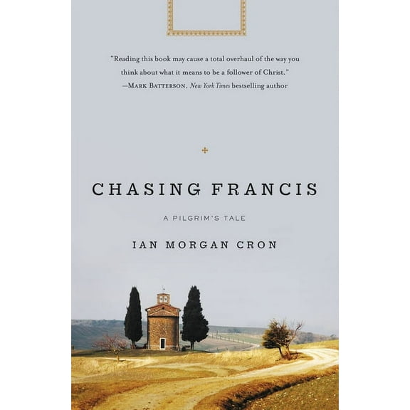 Chasing Francis: A Pilgrim's Tale, (Paperback)