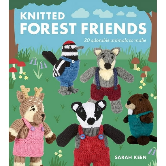 Knitted Forest Friends: 20 Adorable Animals to Make, (Paperback)