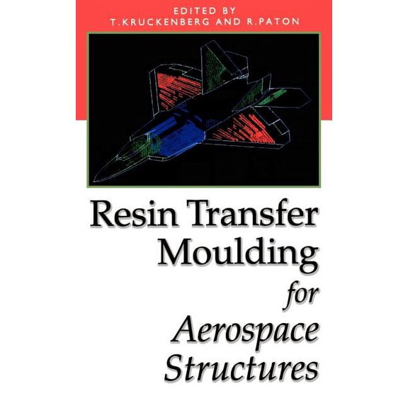 Resin Transfer Moulding for Aerospace Structures, (Hardcover)