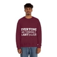 thumbnail image 4 of Everyone Was Thinking It I Just Said It, Funny Sweatshirt, Humor Sweater, Sarcasm, Sarcastic, Men's, Women's, Unisex, 4 of 9