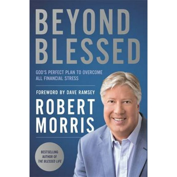 Pre-Owned Beyond Blessed: God's Perfect Plan to Overcome All Financial Stress (Hardcover) 1546010092 9781546010098