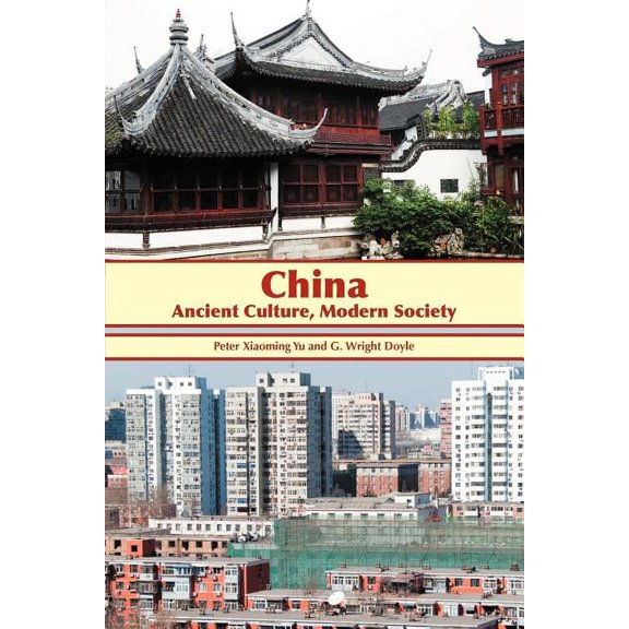 China: Ancient Culture, Modern Society (Paperback)