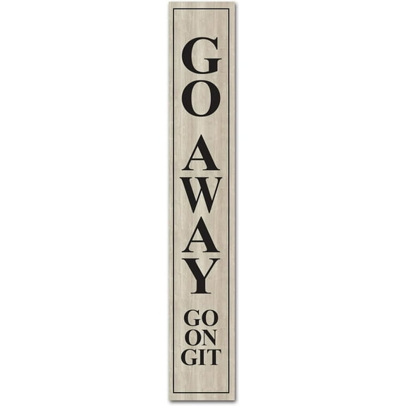 Cskhip Rustic Wooden Go Away Go On Git Vertical Sign for Front Porch Standing Hanging Wood Go Away Front Door Sign Home Decoration Farmhouse Wall Decor Outdoor Indoor 6x16 inch