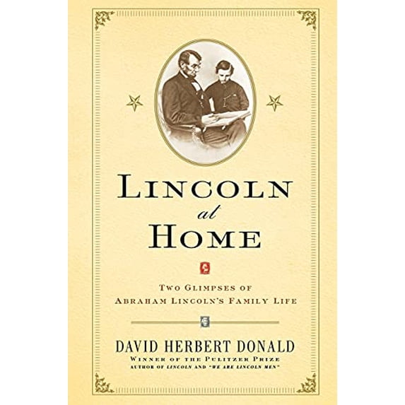 Pre-Owned Lincoln at Home: Two Glimpses of Abraham Lincoln's Family Life (Paperback) 0743211421 9780743211420