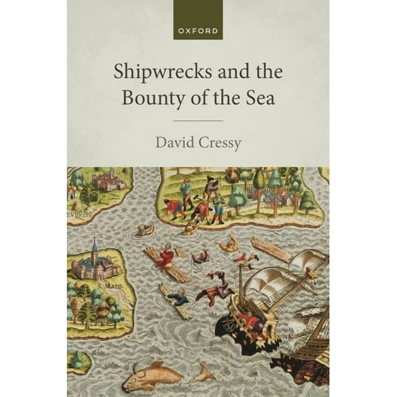 Shipwrecks and the Bounty of the Sea, (Hardcover)