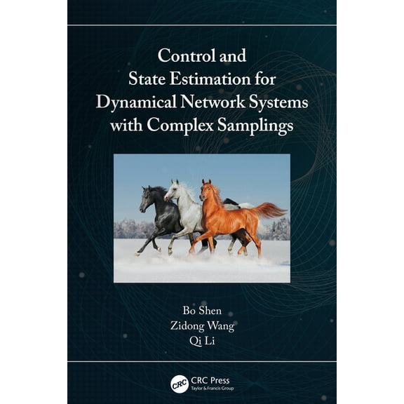 Control and State Estimation for Dynamical Network Systems with Complex Samplings, (Hardcover)