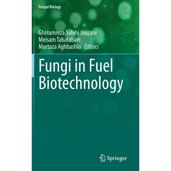 Fungal Biology Fungi in Fuel Biotechnology, (Hardcover)