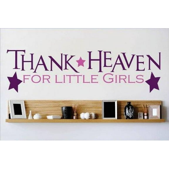 Custom Decals : Thank Heaven For Little Girls Text Lettering Quote Wall Sticker : 8 X30" -