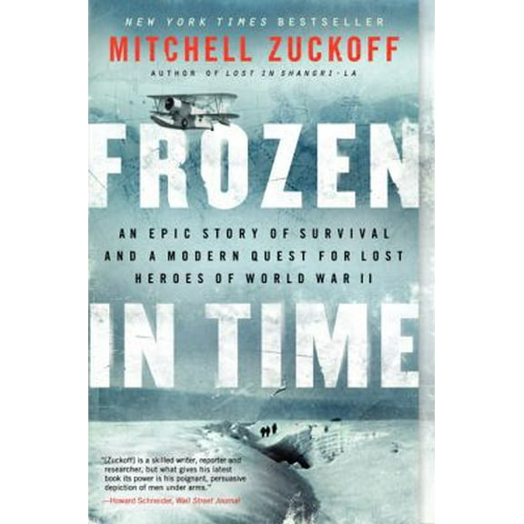 Pre-Owned Frozen in Time: An Epic Story of Survival and a Modern Quest for Lost Heroes of World War II (Paperback) 0062133403 9780062133403