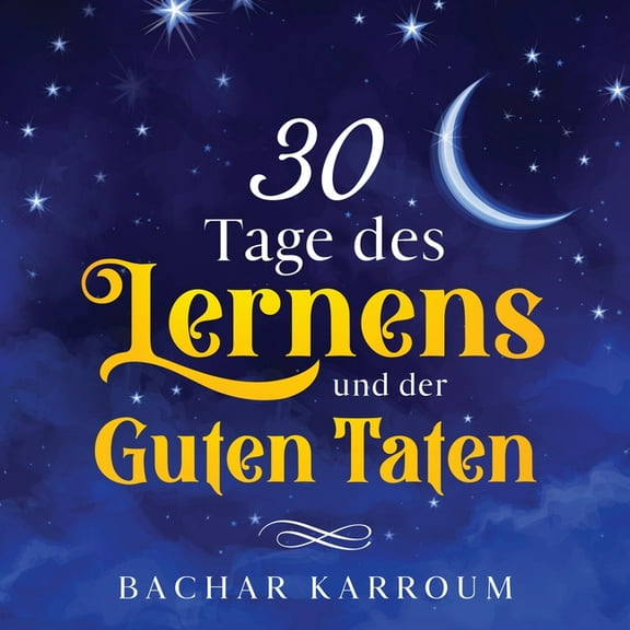 30 Tage des Lernens und der guten Taten, (Paperback)