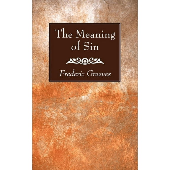 The Meaning of Sin (Paperback)