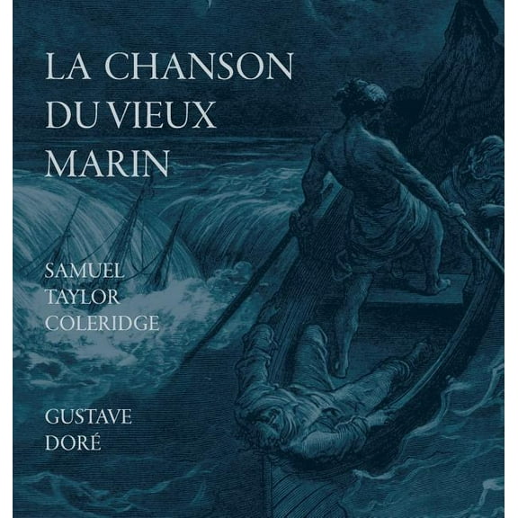 La Chanson Du Vieux Marin/The Rime Of The Ancient Mariner (Hardcover)