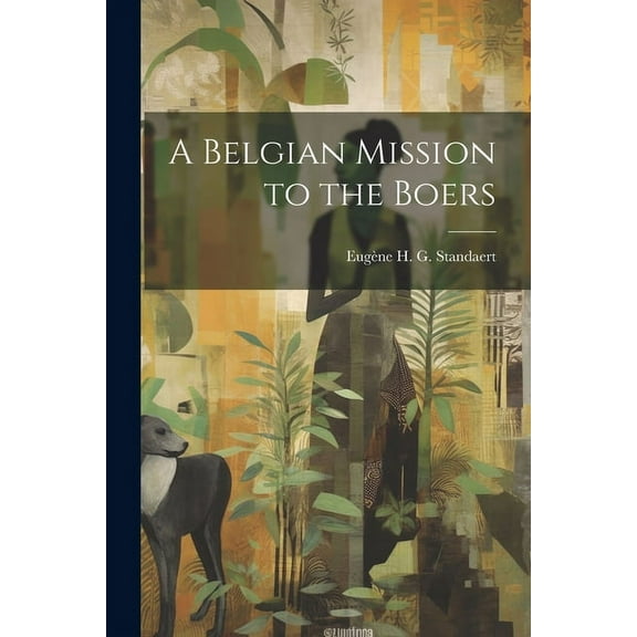 A Belgian Mission to the Boers (Paperback)
