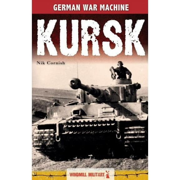 Kursk: History's Greatest Tank Battle, (Paperback)