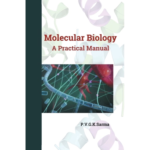 MOLECULAR BIOLOGY A Practical Manual, (Hardcover)