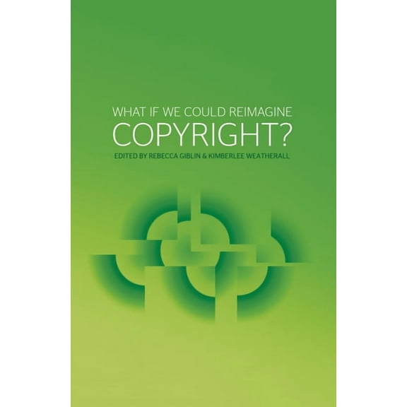 What if we could reimagine copyright? (Paperback)
