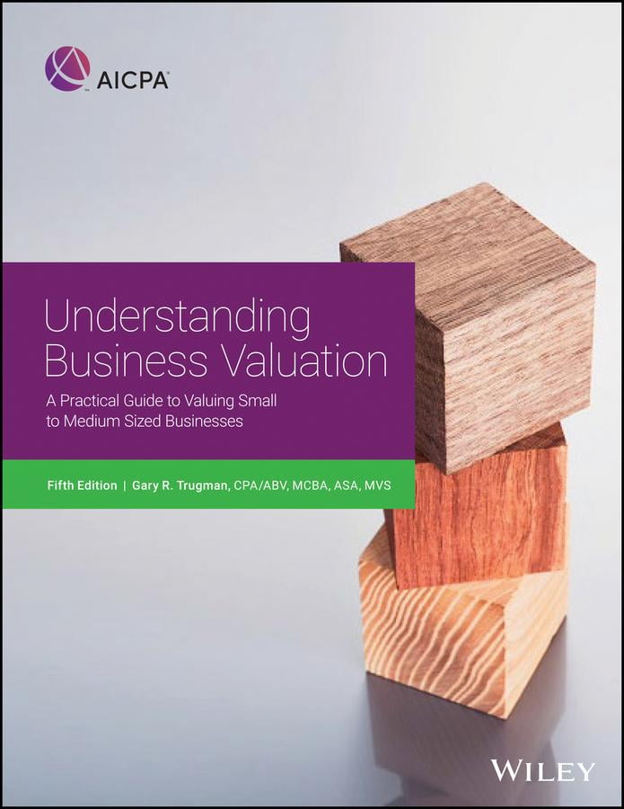 Understanding Business Valuation A Practical Guide To Valuing Small To Medium Sized Businesses