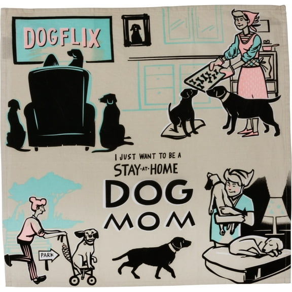 I Just Want to Be a Stay at Home Dog Mom Kitchen Dish Towel Cotton