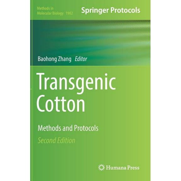 Methods in Molecular Biology Transgenic Cotton: Methods and Protocols, Book 1902, (Hardcover)