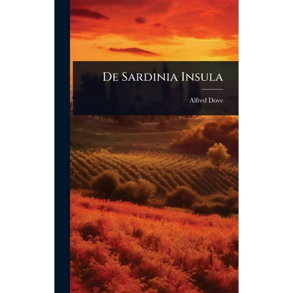 De Sardinia Insula, (Hardcover)