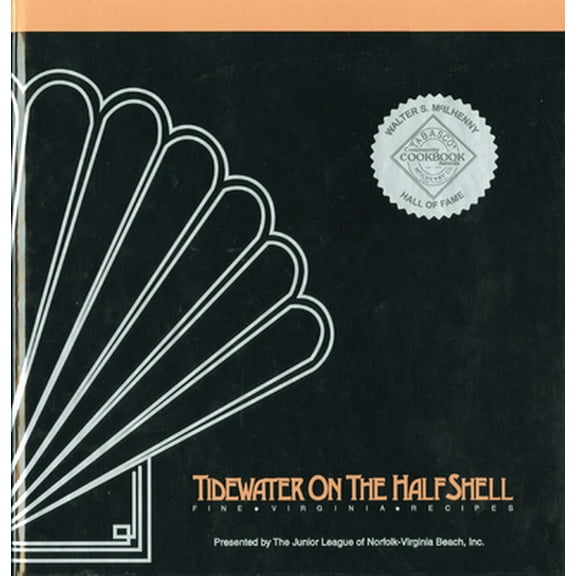 Pre-Owned Tidewater on the Half Shell: Fine Virginia Recipes (Hardcover) 0961476702 9780961476700