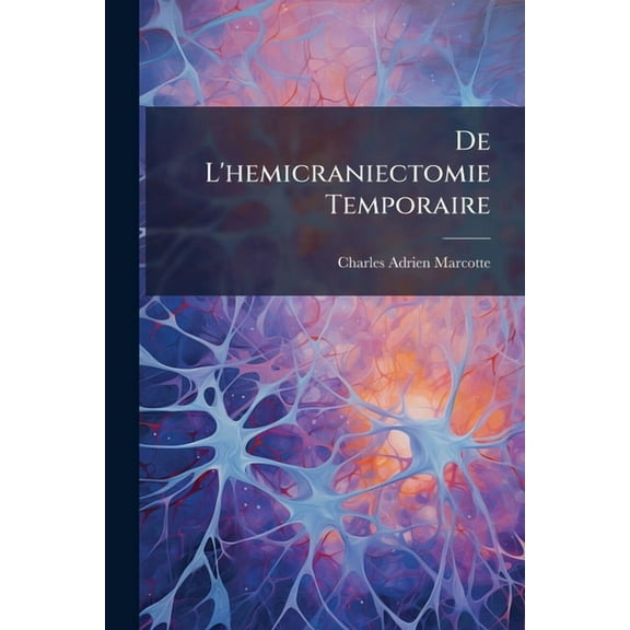 De L'hemicraniectomie Temporaire, (Paperback)