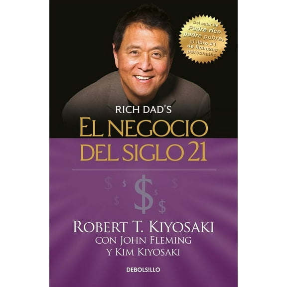 Rich Dad El Negocio del Siglo 21, (Paperback)