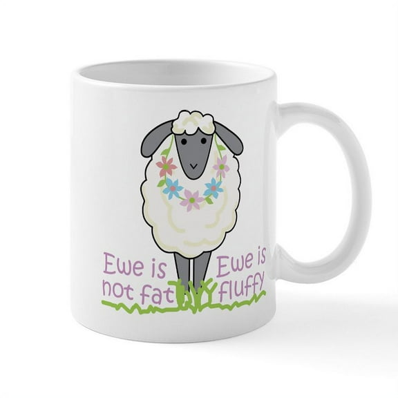 CafePress - Ewe Is Not Fat Mug - 11 oz Ceramic Mug - Novelty Coffee Tea Cup