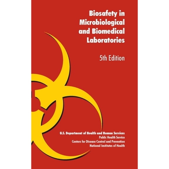 Biosafety in Microbiological and Biomedical Laboratories (Hardcover)