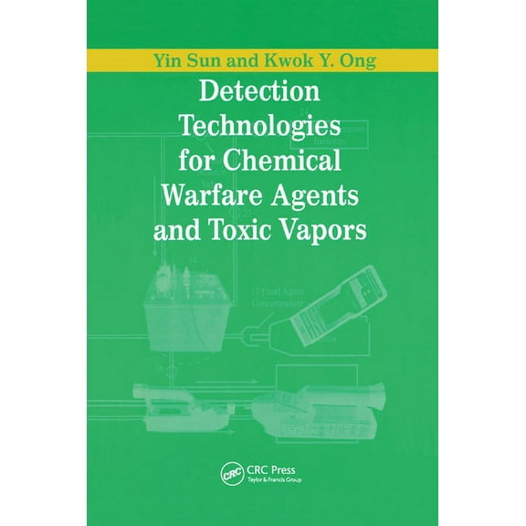 Detection Technologies for Chemical Warfare Agents and Toxic Vapors, (Paperback)