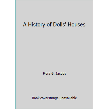 A History of Dolls' Houses [Paperback - Used]