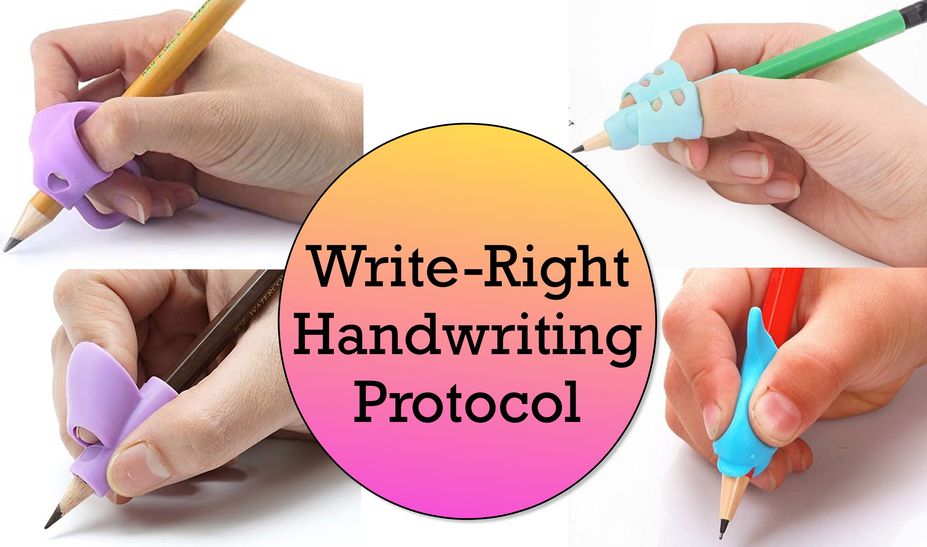 Write-Right Handwriting Protocol Developmental Pencil Grips
