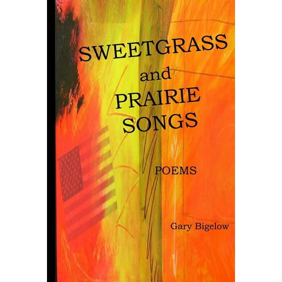 Sweetgrass and Prairie Songs, (Paperback)
