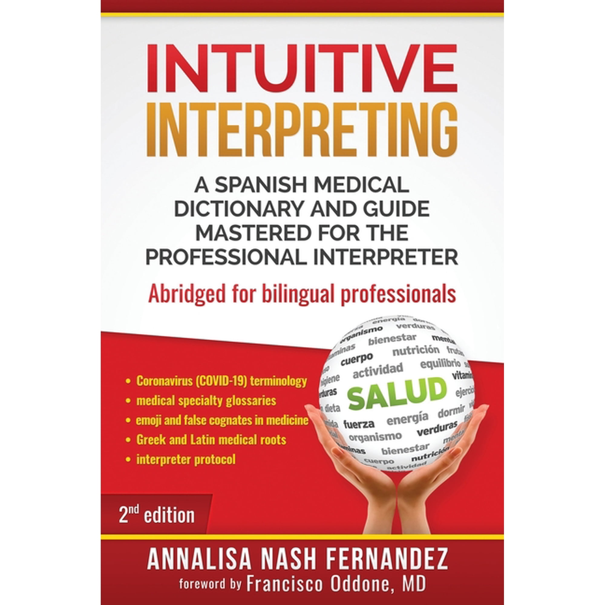 Intuitive Interpreting: A Spanish Medical Dictionary and Guide Mastered for the Professional Interpreter, (Paperback)