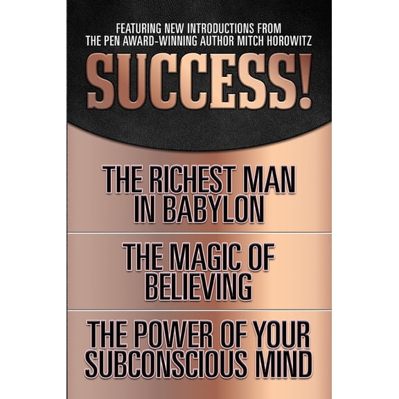 Success! (Original Classic Edition): The Richest Man in Babylon; The Magic of Believing; The Power of Your Subconscious , (Paperback)