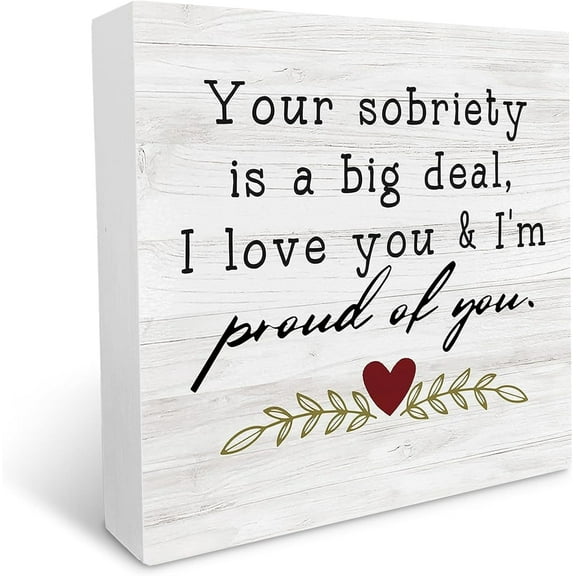 Cskhip You Sobriety is a Big Deal I Love You and I'm Proud of You Wooden Box Sign Desk Decor,Encouraging Gifts,Recovery Gifts,Wooden Block Sign Decor for Desk Table Shelf Decor 5x5 Inch