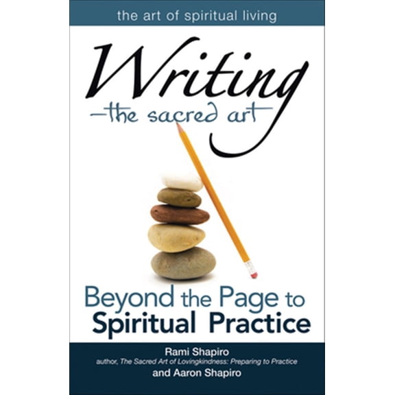 Pre-Owned Writinga the Sacred Art: Beyond the Page to Spiritual Practice (Paperback) 1594733724 9781594733727